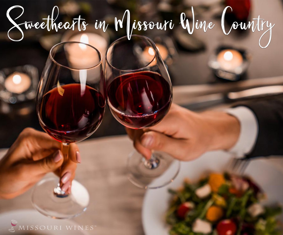 Sweethearts in Missouri Wine Country Valentine's Day Events MO Wines